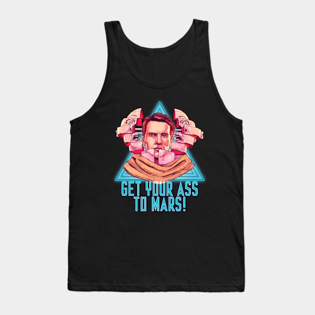 Get Your Ass To Mars! Tank Top by TomWalkerArt